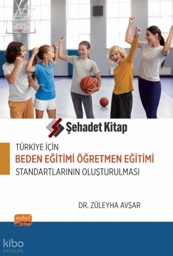 Türkiye İçin Beden Eğitimi Öğretmen Eğitimi Standartlarının Oluşturulması