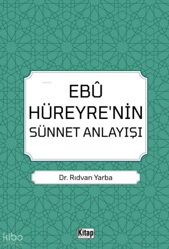 Ebu Hüreyre nin Sünnet Anlayışı