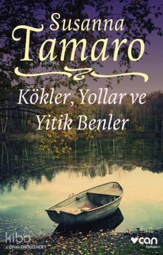 Kökler Yollar ve Yitik Benler