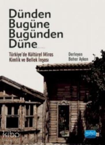 Dünden Bugüne Bugünden Düne