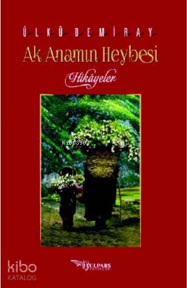 Ak Anamın Heybesi