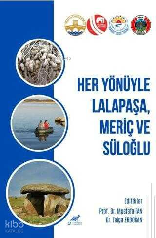 Her Yönüyle Lalapaşa Meriç ve Süloğlu