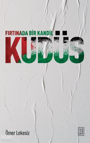 Fırtınada Bir Kandil Kudüs