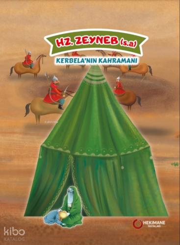 Hz Zeyneb s a Kerbela nın Kahramanı