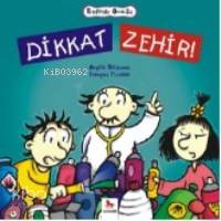 Dikkat Zehir