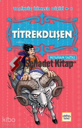Titrekdüşen Talihsiz İsimler Dizisi 3