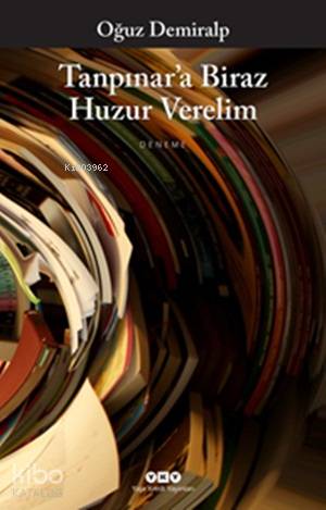 Tanpınar a Biraz Huzur Verelim