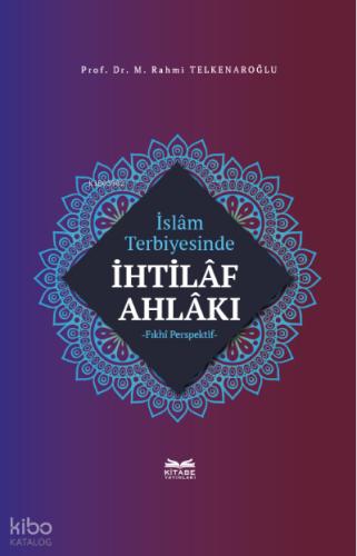 İslam Düşüncesinde İchitad İhtilaf Taassup Bileşeni