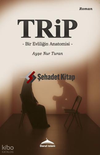 Trip Bir Evliliğin Anatomisi