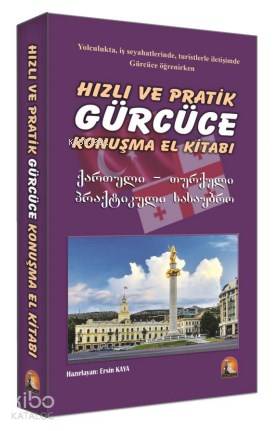 Hızlı ve Pratik Gürcüce Konuşma El Kitabı