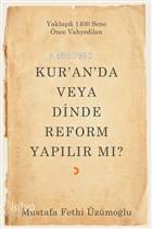 Kur an da veya Dinde Reform Yapılır Mı