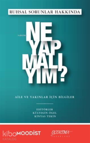 Ruhsal Sorunlar Hakkında Ne Yapmalıyım