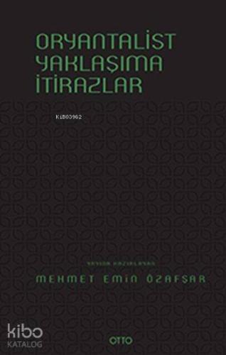 Oryantalist Yaklaşıma İtirazlar