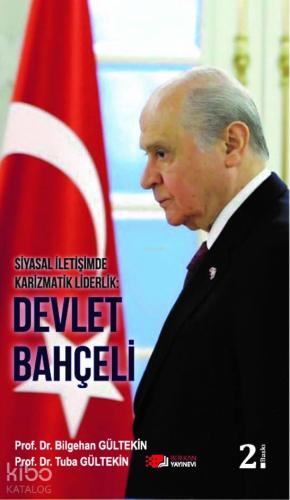 Siyasal İletişimde Devlet Bahçeli Modeli ve Bilge Liderlik