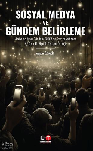 Sosyal Medya ve Gündem Belirleme