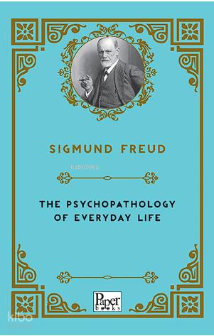 The Psychopathology of Everyday Life