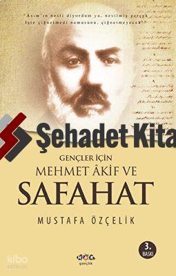 Gençler İçin Mehmet Akif ve Safahat