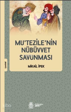 Mu tezile nin Nübüvvet Savunması