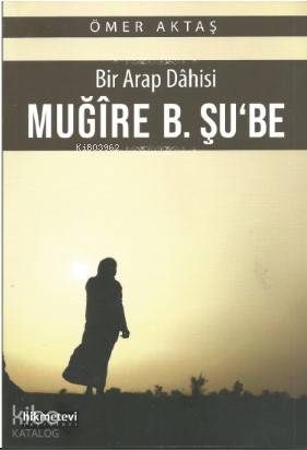 Bir Arap Dahisi Muğire B Şu be