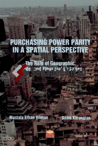 PURCHASING POWER PARITY IN A SPATIAL PERSPECTIVE The Role of Geographic Trade and Financial Linkages