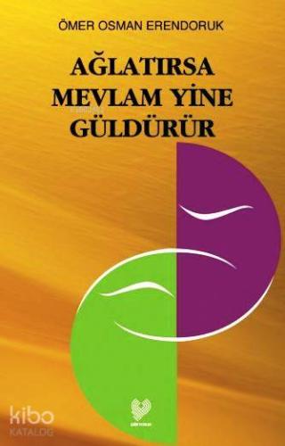 Ağlatırsa Mevlam Yine Güldürür