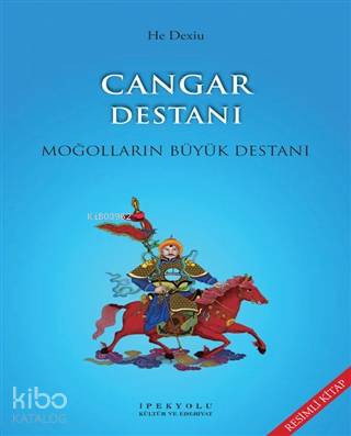 Cangar Destanı Resimli Kitap Moğolların Büyük Destanı