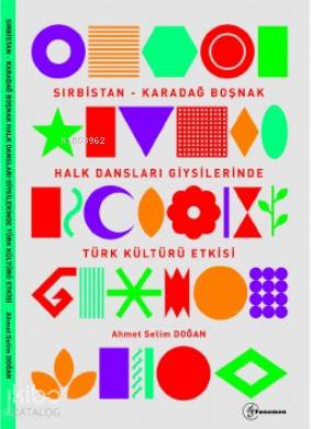 Sırbistan Karadağ Boşnak Halk Dansları Giysilerinde Türk Kültürü Etkisi
