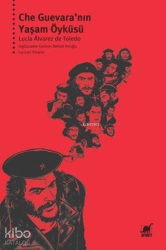 Che Guevara nın Yaşam Öyküsü