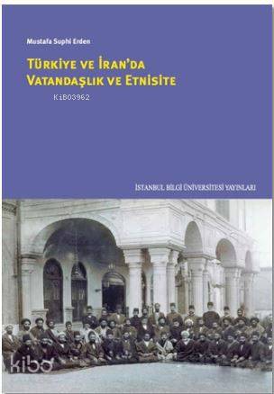 Türkiye ve İran da Vatandaşlık ve Etnisite