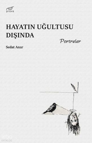 Hayatın Uğultusu Dışında
