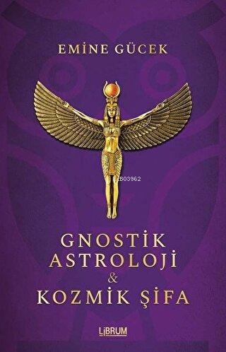 Gnostik Astroloji Kozmik Şifa