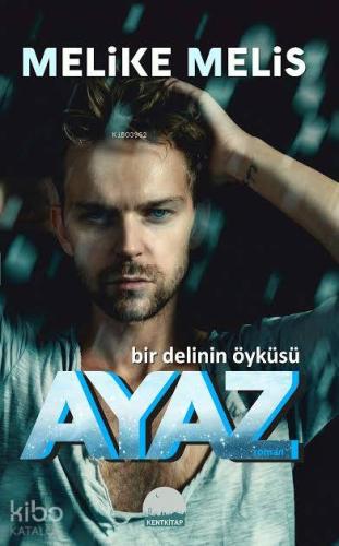 Ayaz Bir Delinin Öyküsü