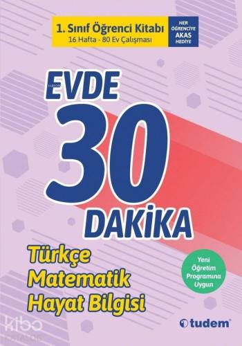 1 Sınıf Evde 30 Dakika Öğrenci Kitabı Türkçe Matematik Hayat Bilgisi