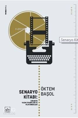 Senaryo Kitabı Senaryo Yazım Teknikleri ve Öyküleri