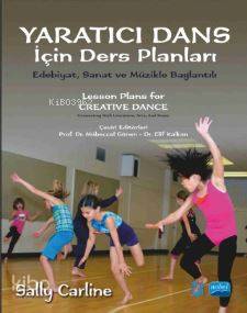 Yaratıcı Dans İçin Ders Planları Edebiyat Sanat ve Müzikle Bağlantılı