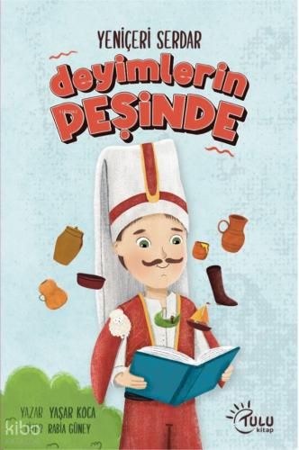 Yeniçeri Serdar Atasözleri Peşinde