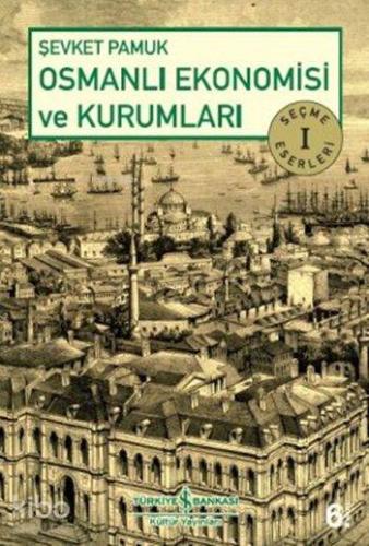 Osmanlı Ekonomisi ve Kurumları