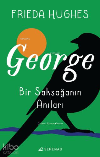 George Bir Saksağanın Anıları