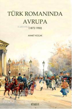 Türk Romanında Avrupa 1872 1900