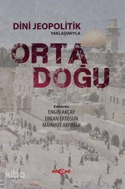 Dini Jeopolitik Yaklaşımıyla Orta Doğu