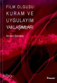 Film Olgusu Kuram ve Uygulayım Yaklaşımları