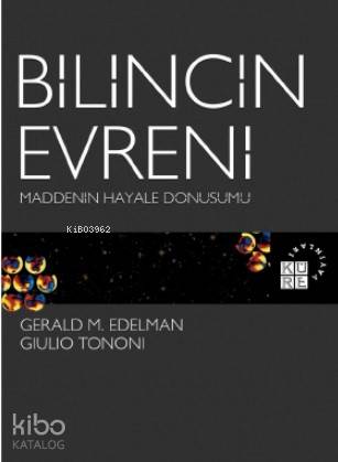 Bilincin Evreni Maddenin Hayale Dönüşümü