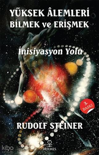 Yüksek Alemleri Bilmek ve Erişmek
