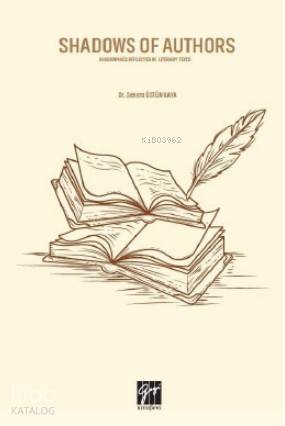 Shadows of Authors Dr Senem Üstün Kaya
