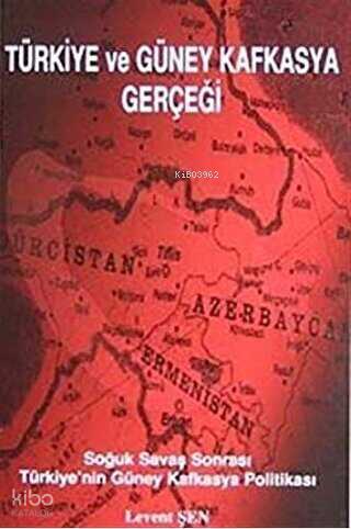 Türkiye Ve Güney Kafkasya Gerçeği