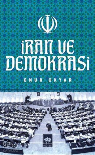 Ötüken Kitap İran ve Demokrasi Onur Okyar
