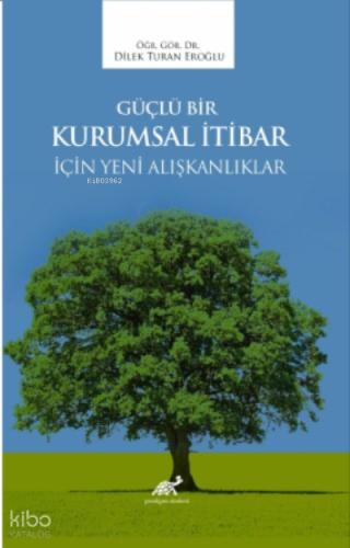 Güçlü Bir Kurumsal İtibar İçin Yeni Alışkanlıklar
