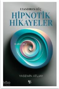 Uyandıran Güç Hipnotik Hikayeler