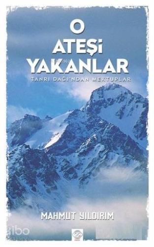 O Ateşi Yakanlar