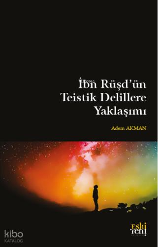 I bn Ru s d u n Teistik Delillere Yaklas ımı